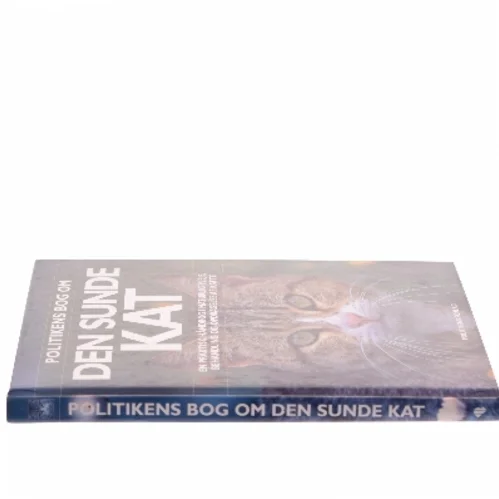 Politikens bog om den sunde kat : en praktisk håndbog i naturlig pleje, behandling og opdragelse af katte af Bruce Fogle (Bog)