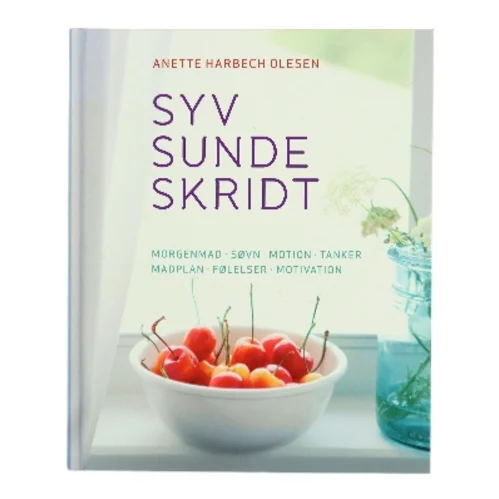 Sund og i balance med syv sunde skridt af Anette Harbech Olesen (Bog)