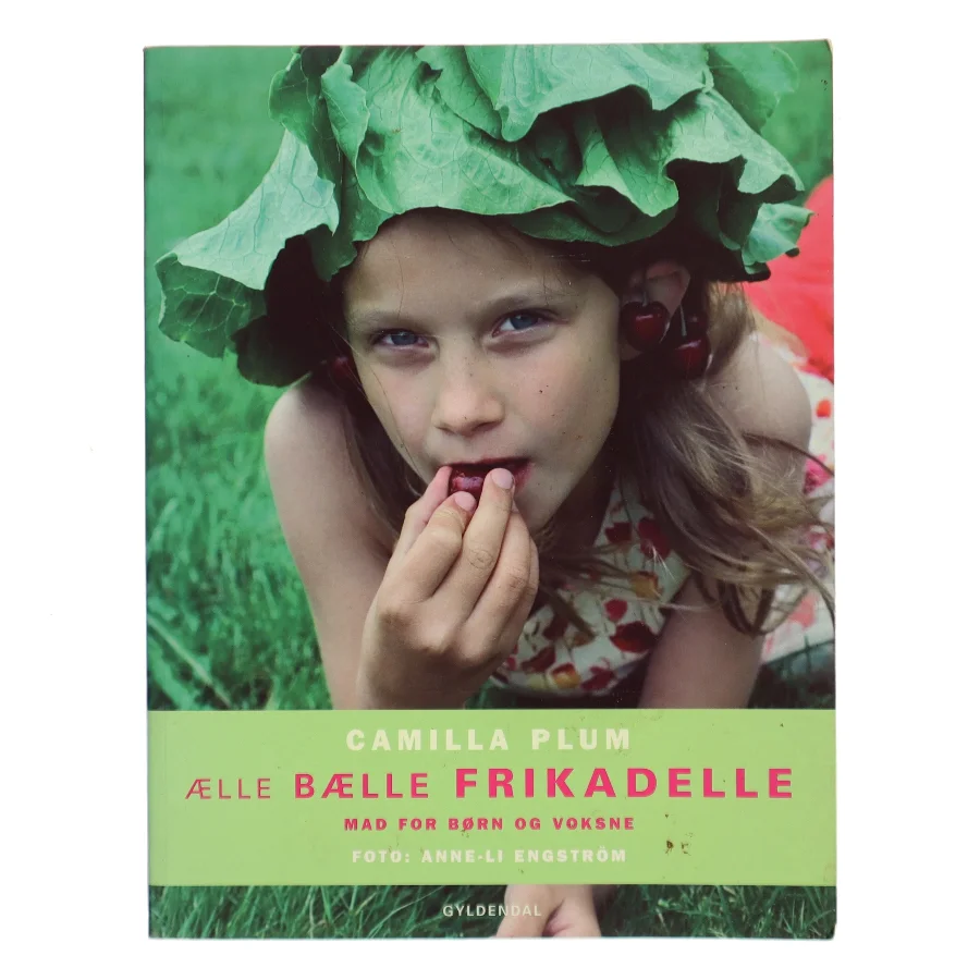 Ælle bælle frikadelle af Camilla Plum (Bog)