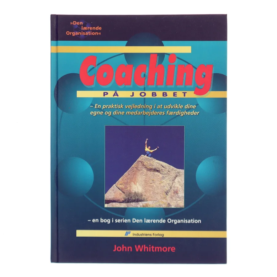 Coaching på jobbet af John Whitmore (Bog)