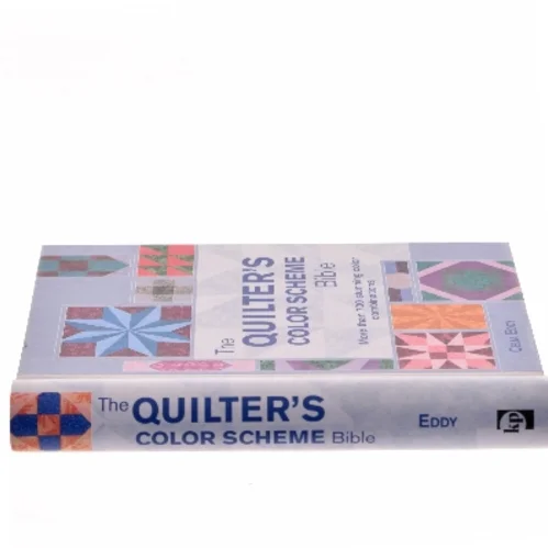 The Quilter's Color Scheme Bible af Celia Eddy (Bog)