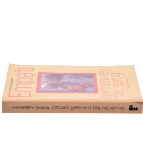 Empati gennem leg og sprog af Margareta Öhman (Bog)