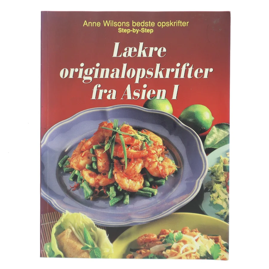 Lækre originalopskrifter fra Asien, 1 af Anne Wilson (Bog)
