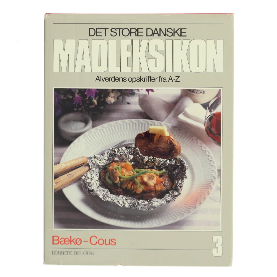 Det store danske madleksikon 3: Bæko–Cous – Alverdens opskrifter fra A–Z af Bæko-Cous (red.) (Bog)