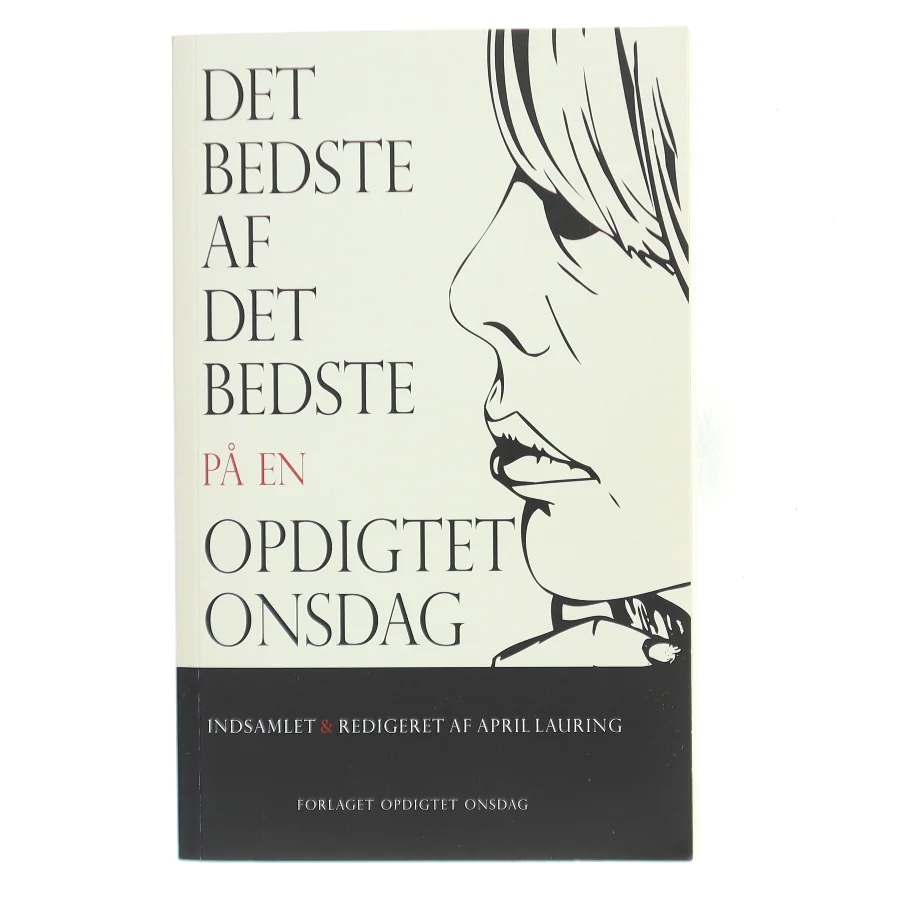 Det bedste af det bedste på en opdigtet onsdag af April Lauring (red.) (Bog)