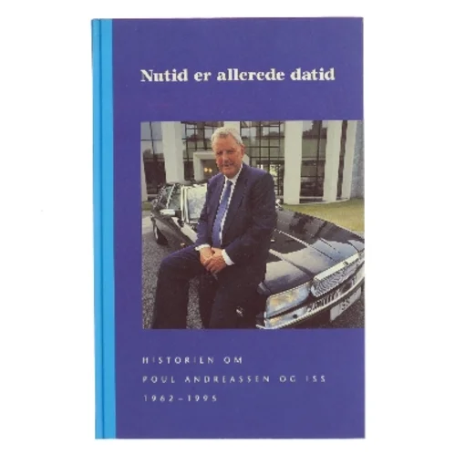 Nutid er allerede datid af Kurt Boelsgaard (Bog)