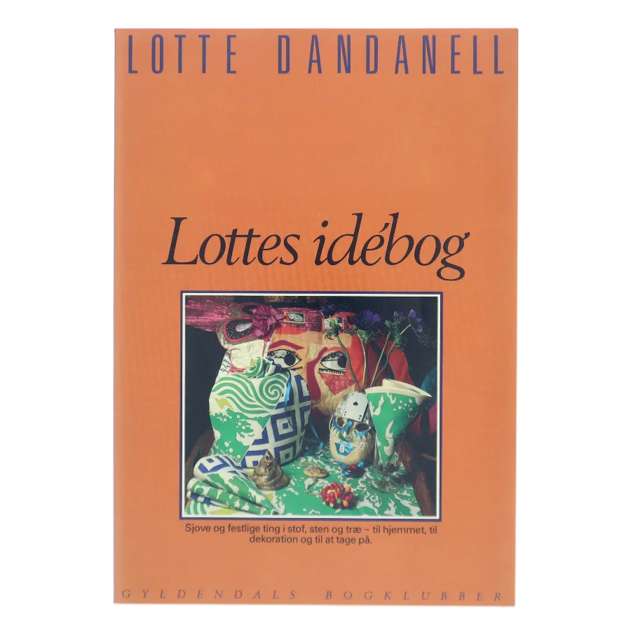 Lottes idébog af Lotte Dandanell (Bog)