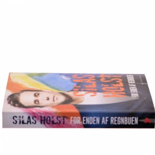 For enden af regnbuen af Silas Holst (Bog)