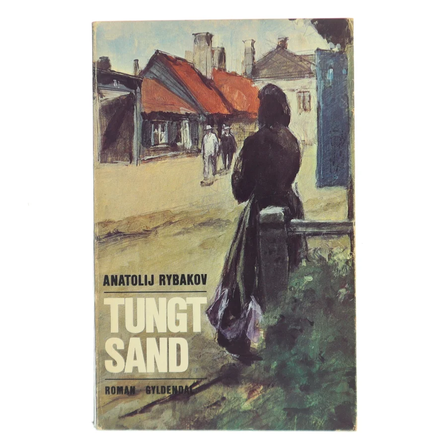 Tungt sand af Anatolij Rybakov (Bog)