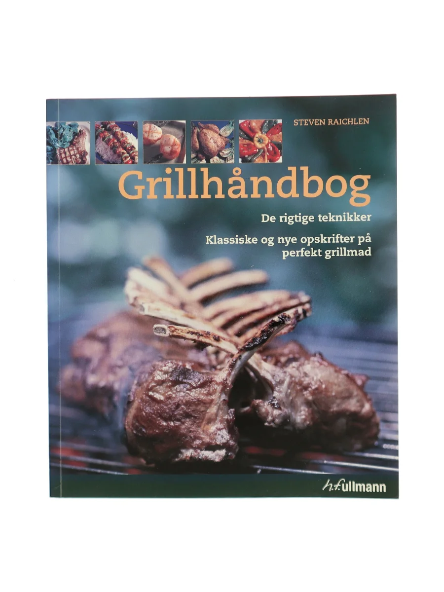 Forsiden af Grillhåndbog : de rigtige teknikker : klassiske og nye opskrifter på perfekt grillmad af Steven Raichlen