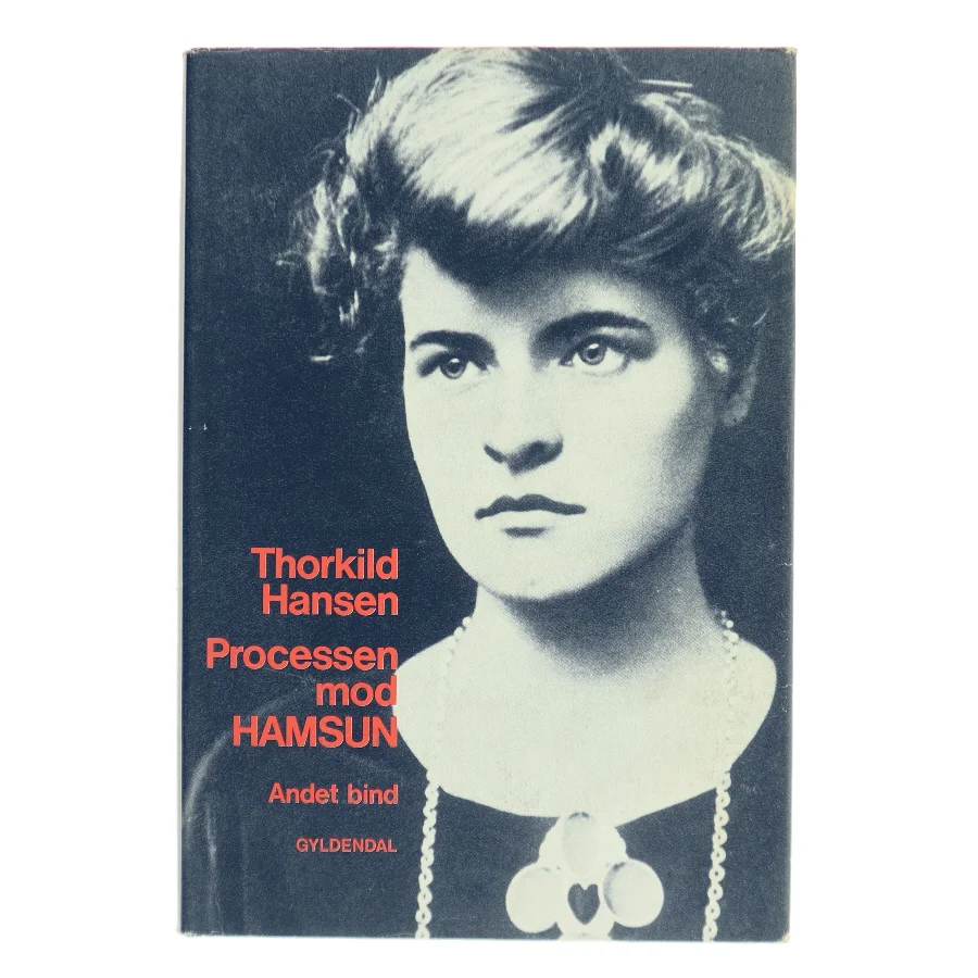 Processen mod Hamsun. Andet bind af Thorkild Hansen (Bog)