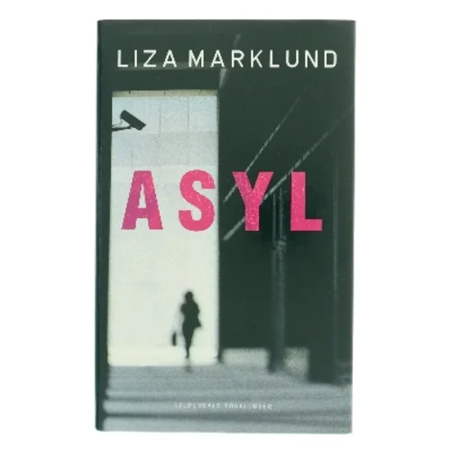 Asyl af Liza Marklund (Bog)