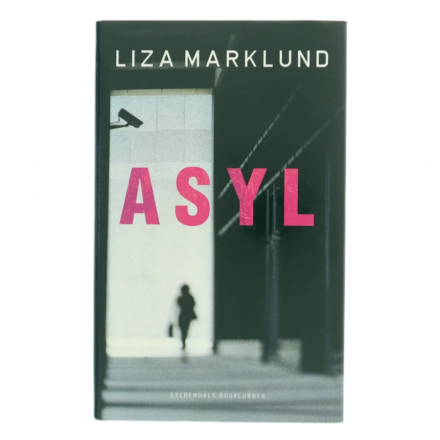 Asyl af Liza Marklund (Bog)