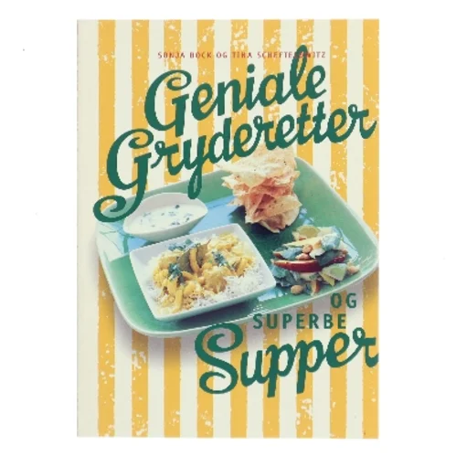 Geniale gryderetter og superbe supper (Bog)