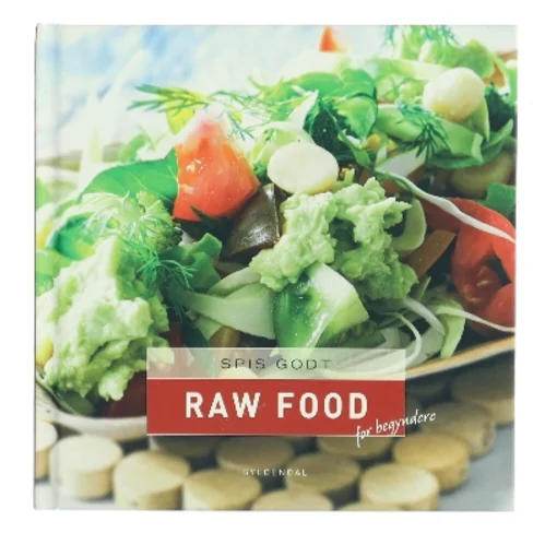 Spis godt Raw food for begyndere af Gitte Heidi Rasmussen (Bog)