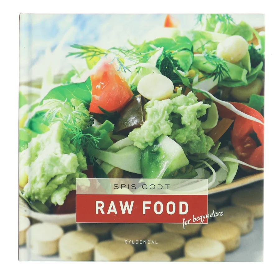 Spis godt Raw food for begyndere af Gitte Heidi Rasmussen (Bog)