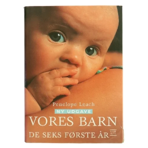 Vores barn : de seks første år af Penelope Leach (Bog)