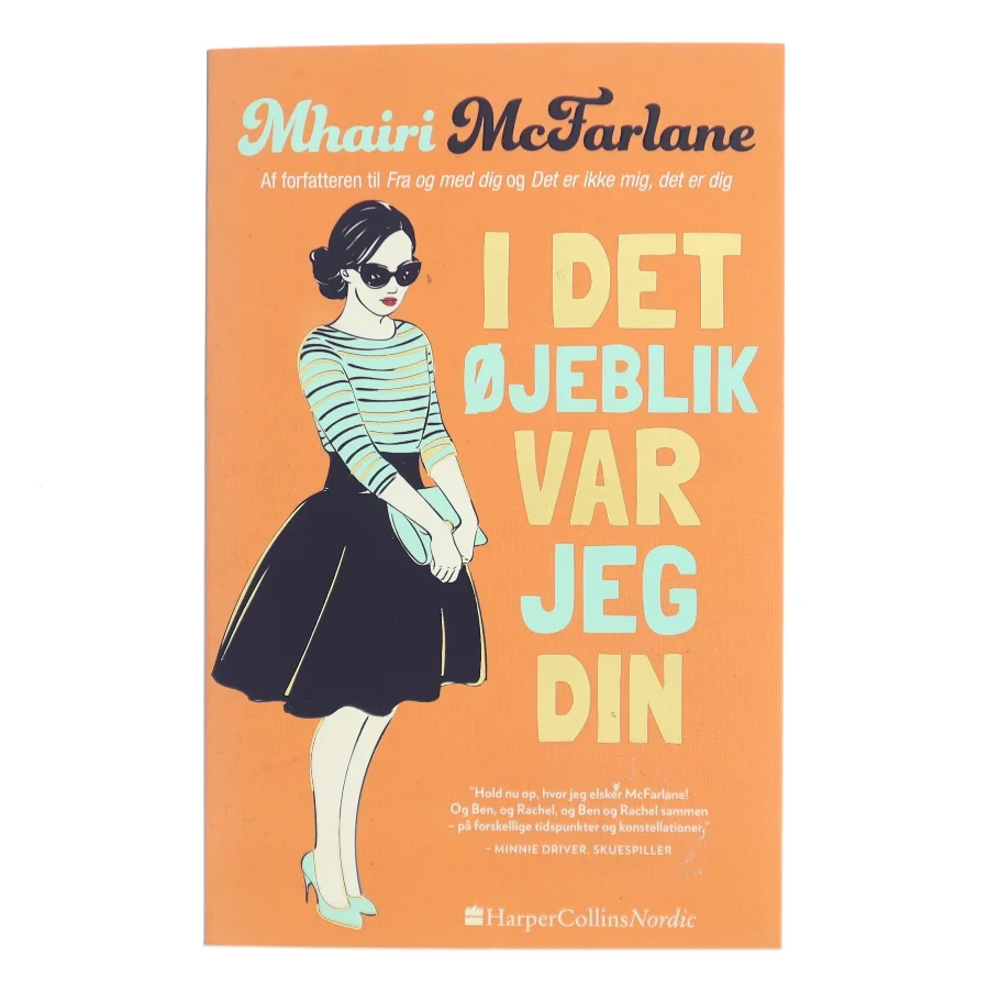 I det øjeblik var jeg din af Mhairi McFarlane (f. 1976) (Bog)