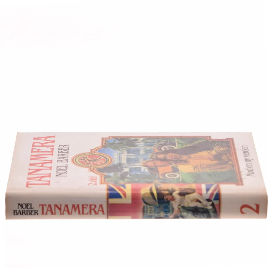 Tanamera. 2. del: Mod en ny verden af Noel Barber (Bog)