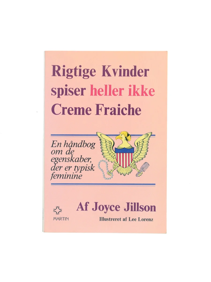 Forsiden af Rigtige Kvinder spiser heller ikke Creme Fraiche af Joyce Jillson