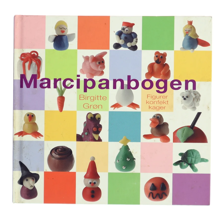 Marcipanbogen : figurer, konfekt & kager af Birgitte Grøn (Bog)