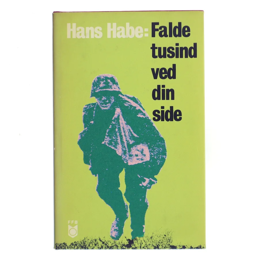 Falde tusind ved din side af Hans Habe (Bog)