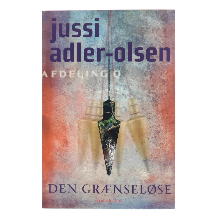 Den grænseløse : krimithriller af Jussi Adler-Olsen (Bog)