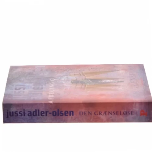 Den grænseløse : krimithriller af Jussi Adler-Olsen (Bog)