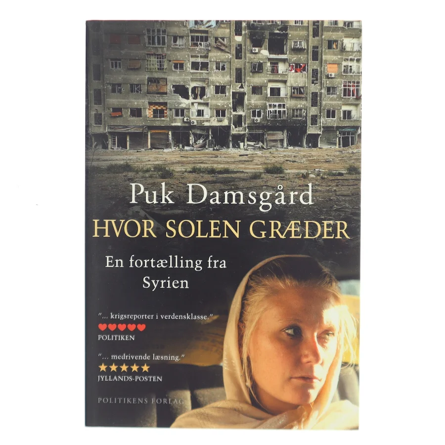Hvor solen græder : en fortælling fra Syrien af Puk Damsgård Andersen (Bog)