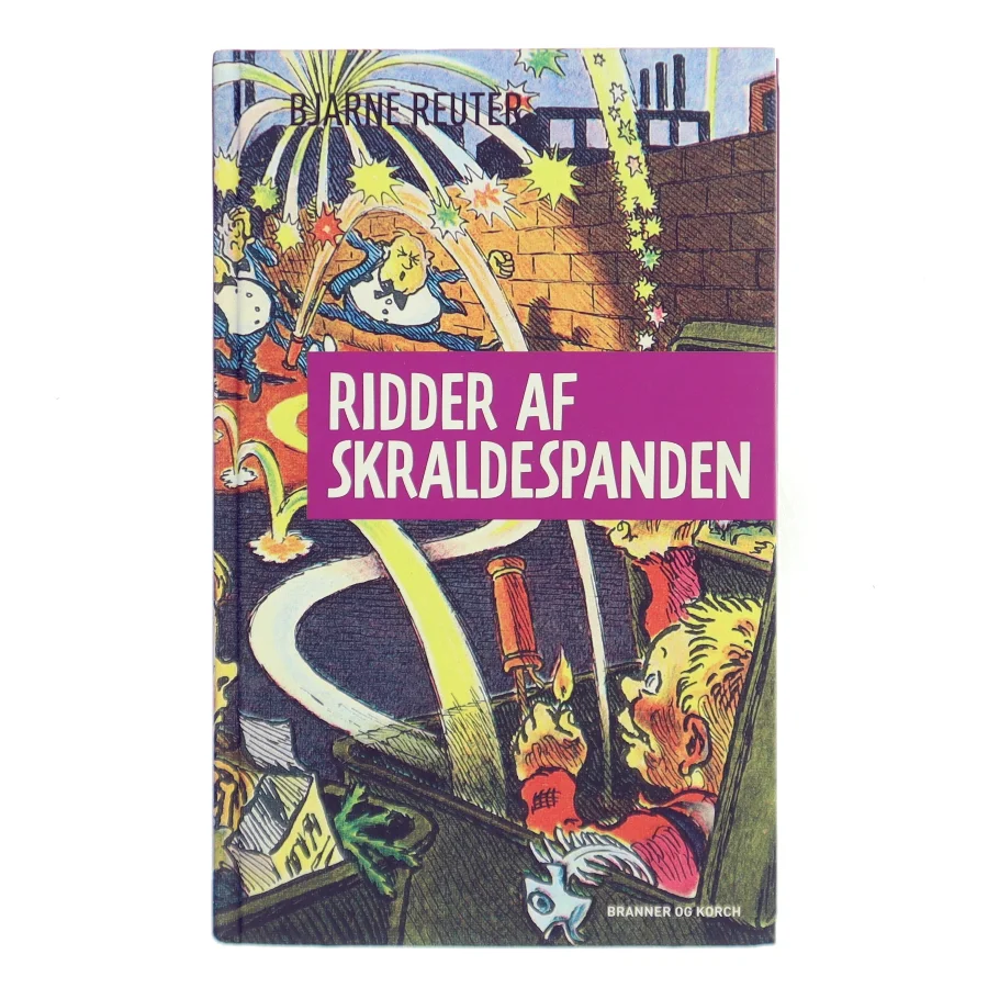 Ridder af skraldespanden af Bjarne Reuter (Bog)