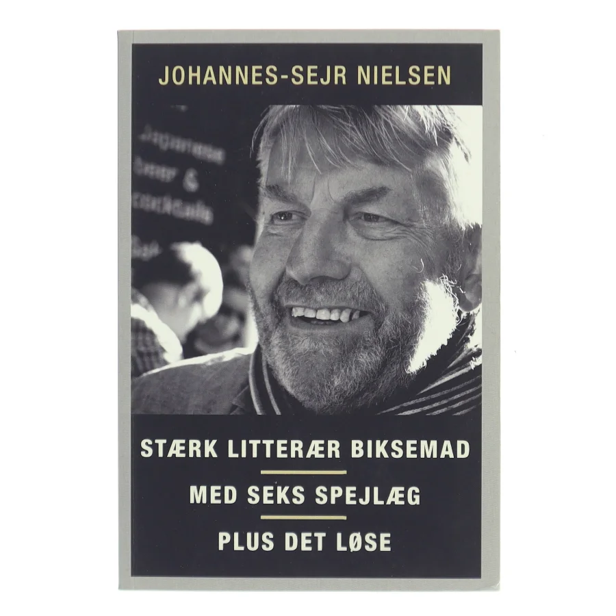 Stærk litterær biksemad med seks spejlæg plus det løse af Johannes Sejr Nielsen (Bog)