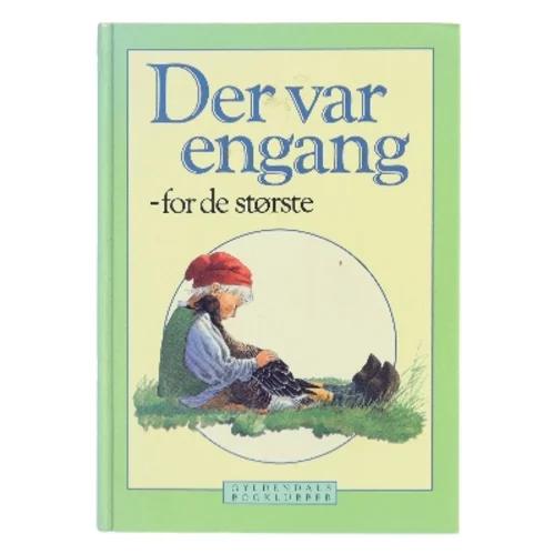 Der var engang - for de største af <Udfyld bogens forfattere> (Bog)