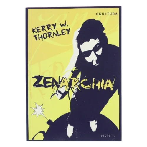 Zenarchia af Kerry Wendell Thornley (Bog)