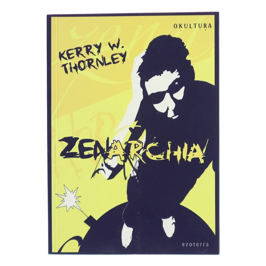 Zenarchia af Kerry Wendell Thornley (Bog)