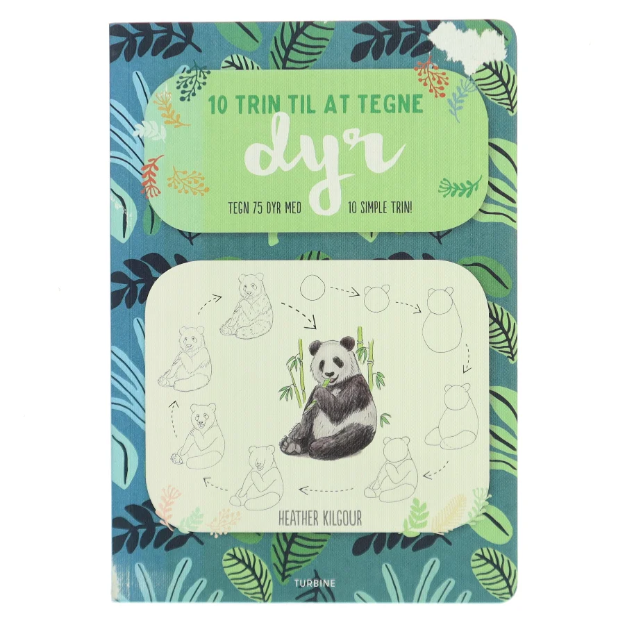 10 trin til at tegne dyr : tegn 75 dyr med 10 simple trin! af Heather Kilgour (Bog)