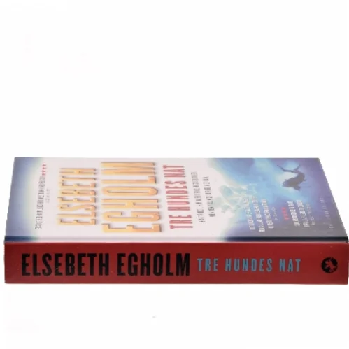 Tre hundes nat af Elsebeth Egholm (Bog)