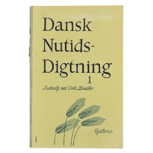 Dansk Nutidsdigtning 1 af Orla Lundbo (udvalg, red.) (Bog)