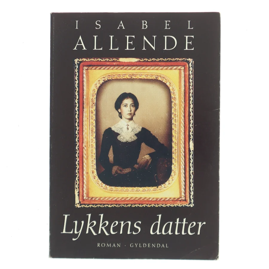 Lykkens datter af Isabel Allende (Bog)