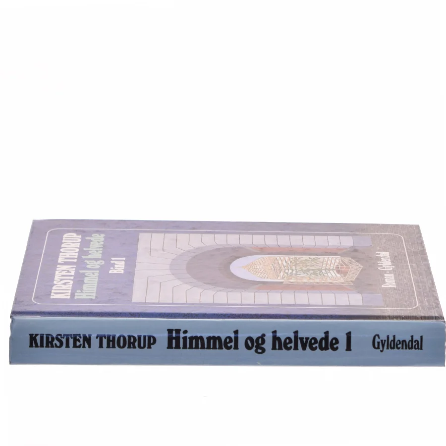 Himmel og helvede. Bind 1 af Kirsten Thorup (Bog)