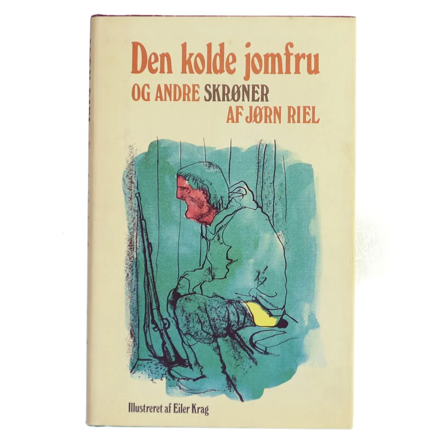 Den kolde jomfru og andre skrøner af Jørn Riel (Bog)