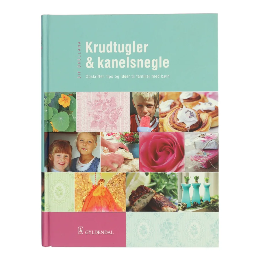 Krudtugler og kanelsnegle af Sif Orellana (Bog)