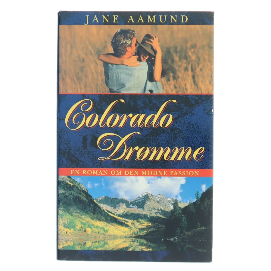 Coloradodrømme af Jane Aamund (Bog)