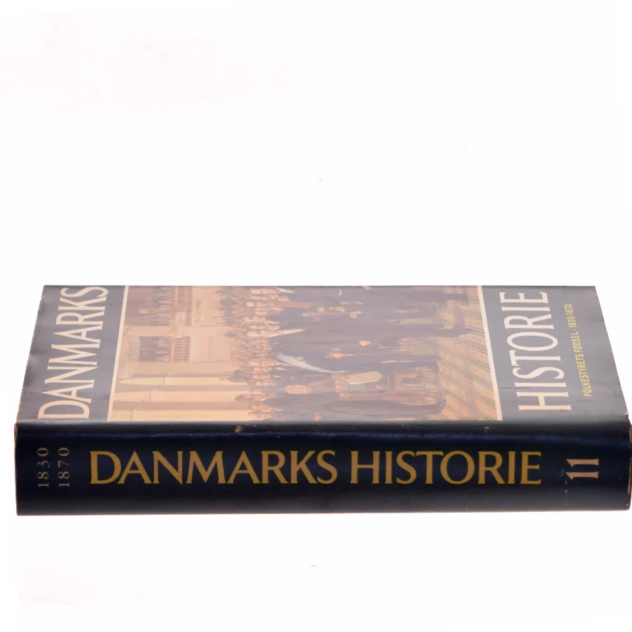 Danmarks historie. Bind 11: Folkestyrets fødsel 1830-1870 af Roar Skovmand (Bog)