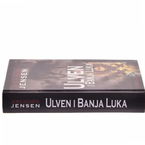 Ulven i Banja Luka : roman af Jens Henrik Jensen (f. 1963) (Bog)