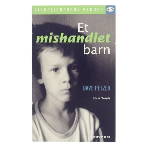 Et mishandlet barn af Dave Pelzer (Bog)