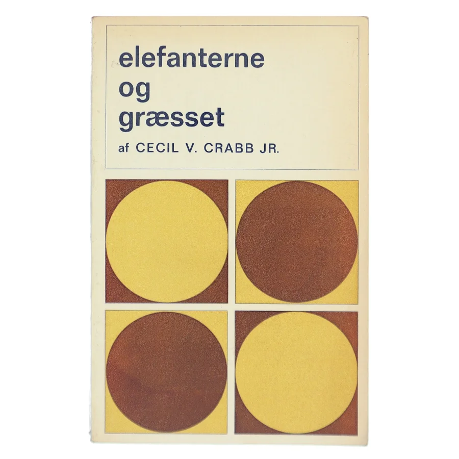 Elefanterne og græsset af Cecil V. Crabb Jr. (Bog)