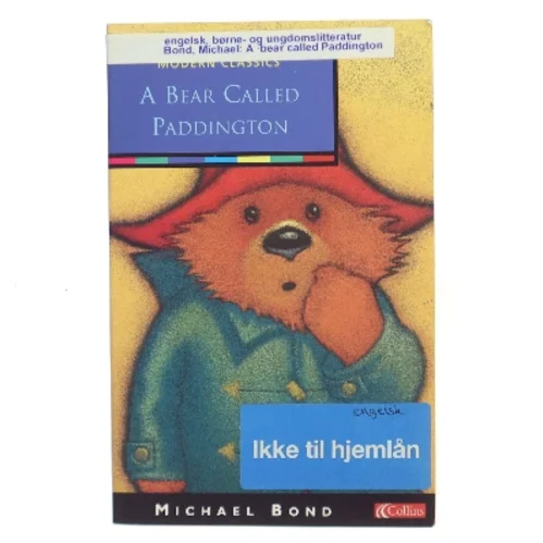 A Bear Called Paddington af Michael Bond (Bog)