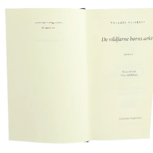 De vildfarne børns arkiv af Valeria Luiselli (Bog)