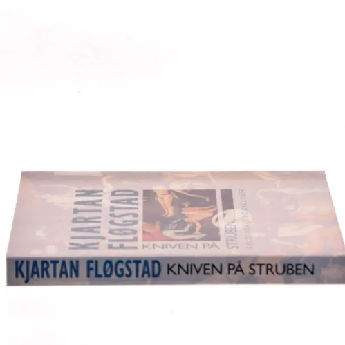 Kniven på struben af Kjartan Fløgstad (Bog)