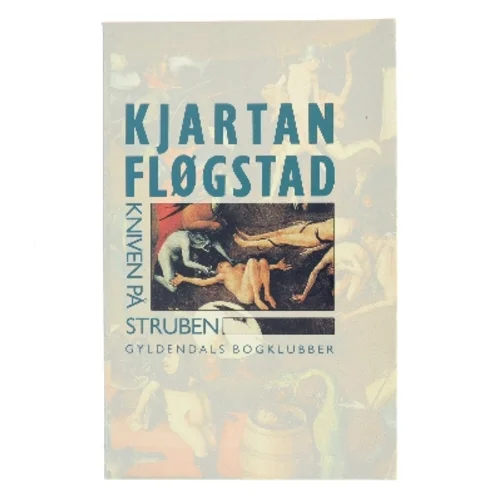 Kniven på struben af Kjartan Fløgstad (Bog)
